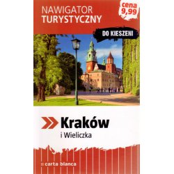 Kraków i Wieliczka. Nawigator turystyczny do kieszeni CARTA BLANCA